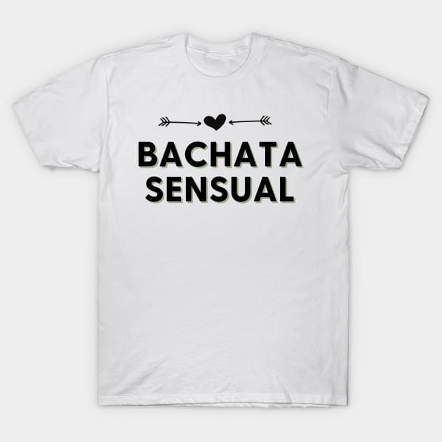 Bachata Sensual - Social Latin Dance Design T-Shirt by Liniskop